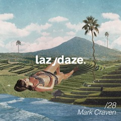 lazydaze.28 \\ Mark Craven