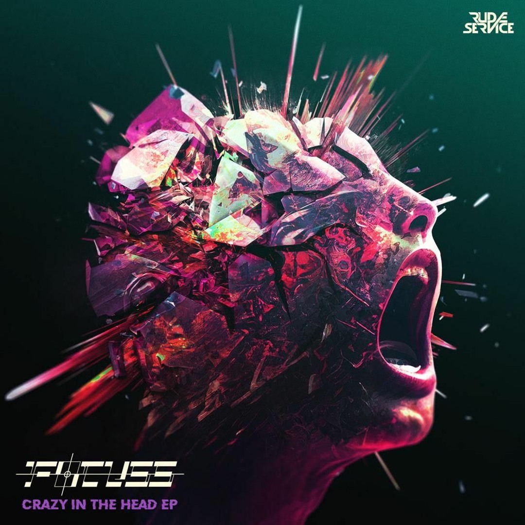 Stream FOCUSS | Listen to FOCUSS - CRAZY IN THE HEAD EP playlist