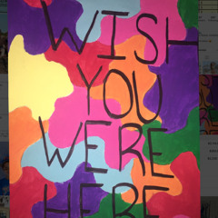 WISH YOU WERE HERE FT. KAR & SOPH & KELL