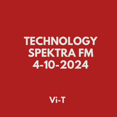 TECHNOLOGY SPEKTRA FM 4-10-2024