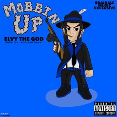 elvy the god - MOBBIN UP