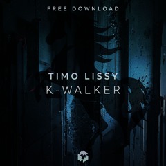 Timo Lissy - K-Walker [FREE DOWNLOAD]