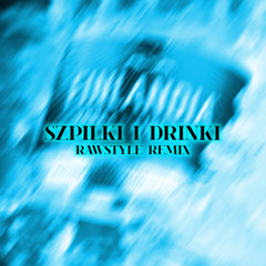Cypis - Szpilki i drinki (Rawstyle Remix)