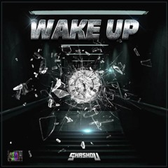SHASHOU - Wake Up