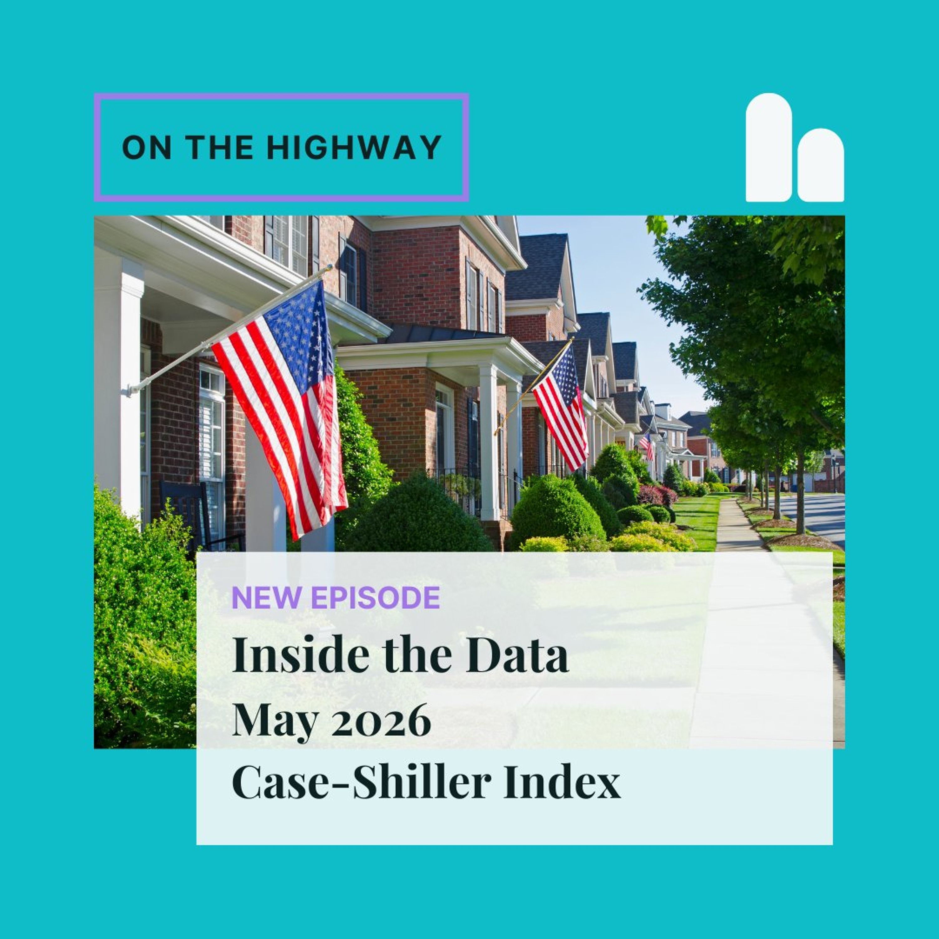 Inside the Data: May 2026 Case-Shiller Index episode artwork