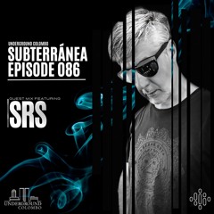 Subterránea Episode 086 – SRS