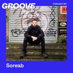Groove Podcast 367 - Soreab