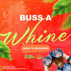 OMG - Buss Ah Whine
