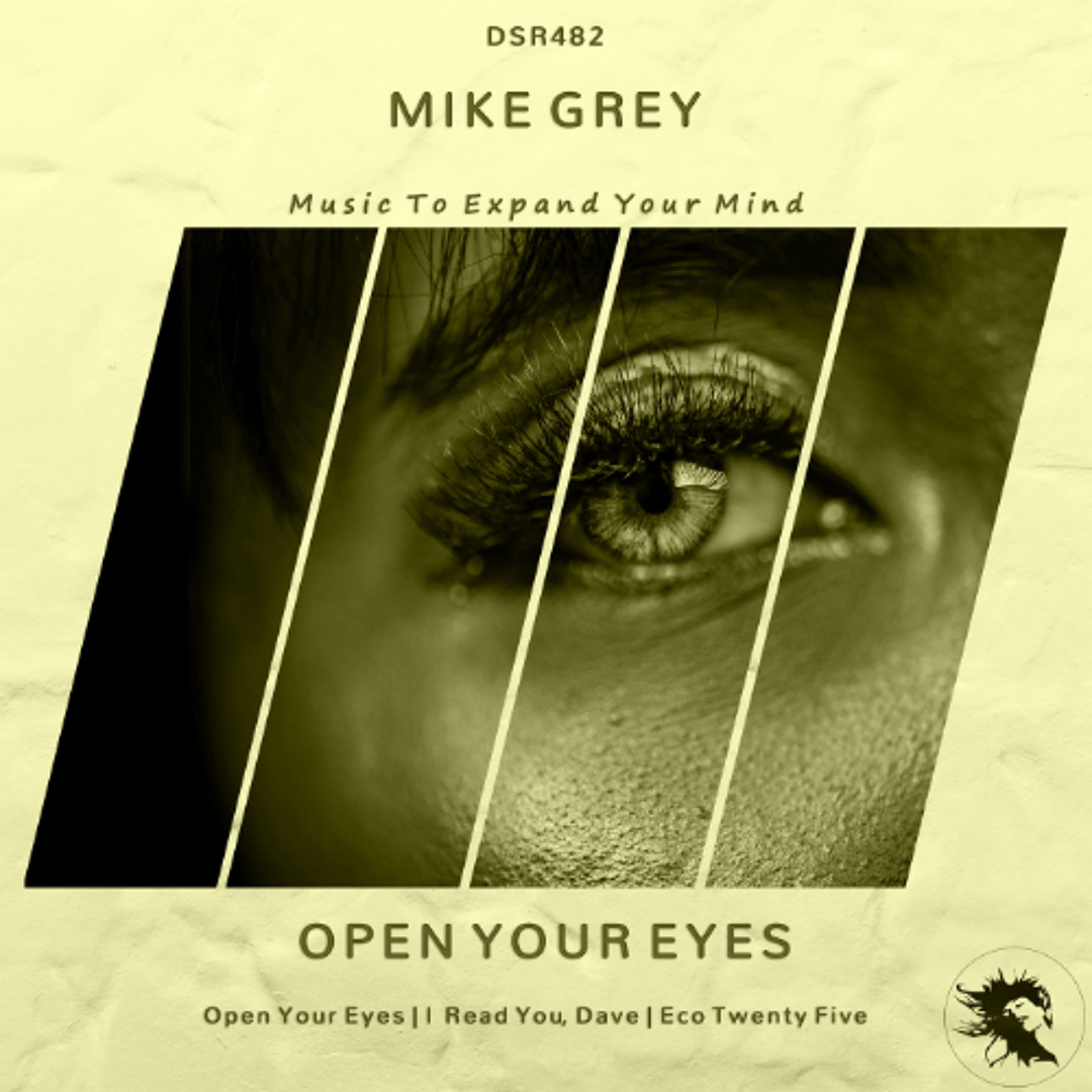DSR482 | Mike Grey - Open Your Eyes