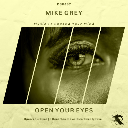 DSR482 | Mike Grey - Open Your Eyes