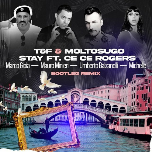 Stay (Marco Gioia Mauro Minieri Umberto Balzanelli Michelle Bootleg Remix)