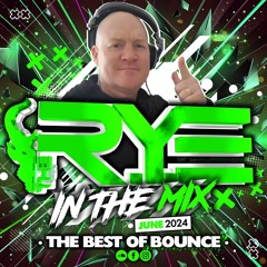 THE R.Y.E 'In The Mix' - June 24'