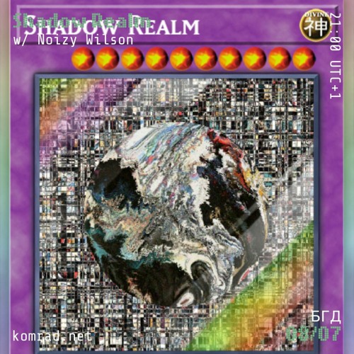 Shadow Realm [by Nu Kvlture] 005 w/ Noizy Wilson