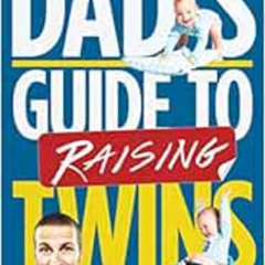 FREE EPUB 📗 Dad's Guide to Raising Twins: How to Thrive as a Father of Twins by Joe