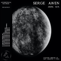 Serge Awen | Dark Sun Ep [ASYM011]