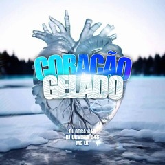 CORAÇÃO GELADO - MC LK (DJ BOCA 048, feat DJ OLIVEIRA 048)
