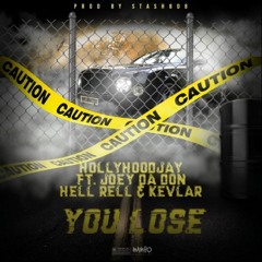 Hell Rell feat. HollyHood Jay, Joey Da Don & Kevlar - You Lose 🔥