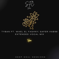 Wael El Fashny Safer Habibi |واحة الغروب - وائل الفشنى - سافر حبيبى (Tyban Remix)
