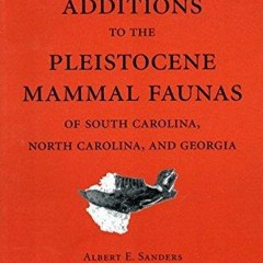 ⭐ PDF/READ  ⭐ Additions to the Pleistocene Mammal Faunas of South Carolina,