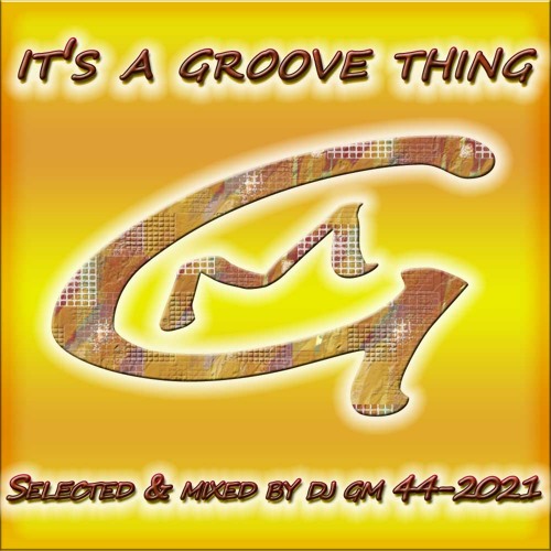 It's A Groove Thing 44-21 DJ GM