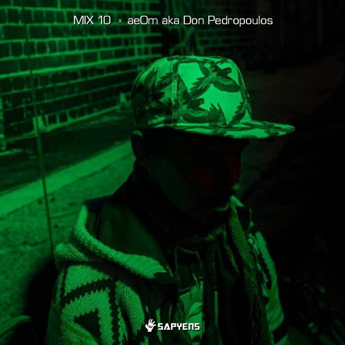 Sapyens Mix 10 Ae M Aka Don Pedropoulos By Sapyens Records Sapyens Mix 10 Ae M Aka Don Pedropoulos By Sapyens Records