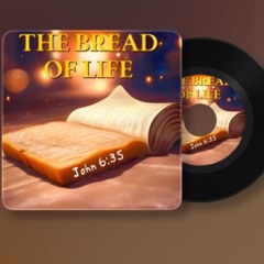 John 6:35 (Bread of Life)
