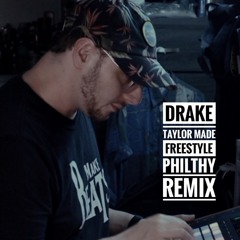 Drake - Taylor Made Freestyle (Philthy's Regent Remix)