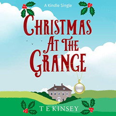 Access EPUB ✔️ Christmas at The Grange: A Lady Hardcastle Mystery by  T E Kinsey,Eliz