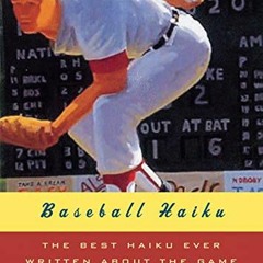 Download pdf Baseball Haiku: The Best Haiku Ever Written about the Game by  Nanae Tamura &  Cor van