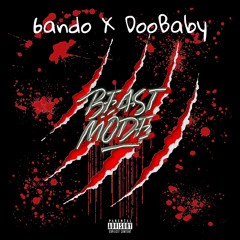 Beast Mode - 6ando X DooBaby