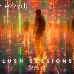 Lush Sessions 25.8