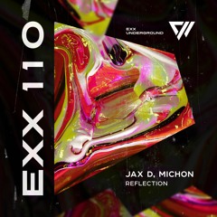 PREMIERE: Michon, Jax D – Reflection (Original Mix) [ Exx Underground ]