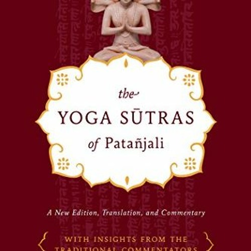 Read online The Yoga Sutras of Patañjali: A New Edition, Translation, and Commentary by  Edwin F. B