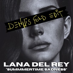 Lana Del Rey - Summertime Sadness (DENNIS GOLD / Afro House Remix)