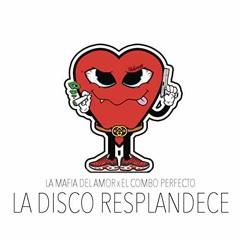 La Mafia Del Amor - La Disco Resplandece (Dj Luismi Garcia Old School 2023)