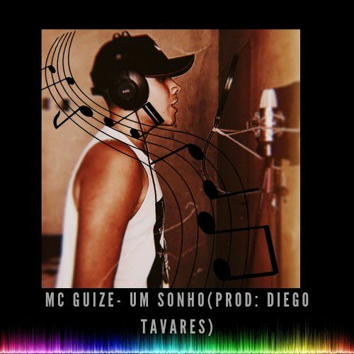MC GUIZE -UM Sonho (Diego Tavares)