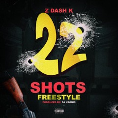 ZdashK - 22 SHOTS (Prod DJ Kronic)