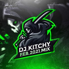 DJ KITCHY - FEB 2021 MIX