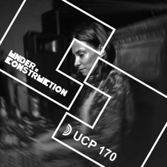 Under_Construction Podcast 170 - Guestmix By Stèph