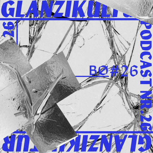 Glanzikultur Podcast NR. 26: BØ (CH)