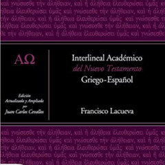 [DOWNLOAD] KINDLE ✓ Interlineal académico del Nuevo Testamento: Griego-Español (Spani