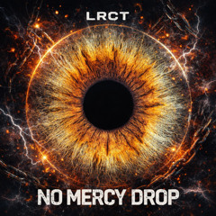 NO MERCY DROP - LRCT