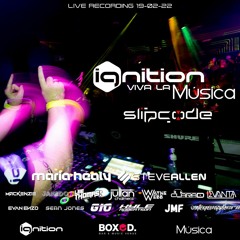 ignition 'Viva La Musica' - Slipcode - Live Trance Set 19-02-22