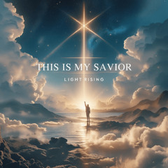 This Is My Savior
