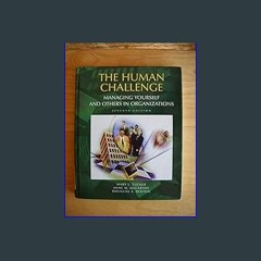 #^D.O.W.N.L.O.A.D 📕 Human Challenge, The: Managing Yourself and Others in Organizations Online Boo