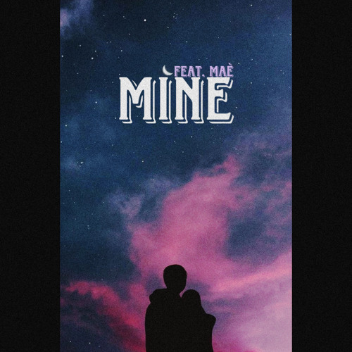 Mine Ft.Maè