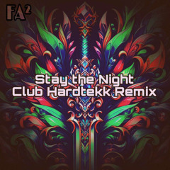 FenyAras - Stay the Night - Club HardTekk Remix