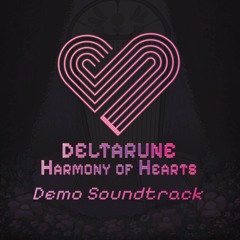 Deltarune: Harmony of Hearts (DEMO) Soundtrack
