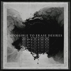Premiere: Blivion - Impossible To Erase Desires (Prozac Remix)