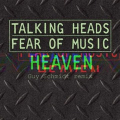 Talking Heads - Heaven (Guy Schmidt remix)